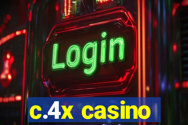 c.4x casino